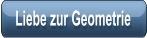 Liebe zur Geometrie